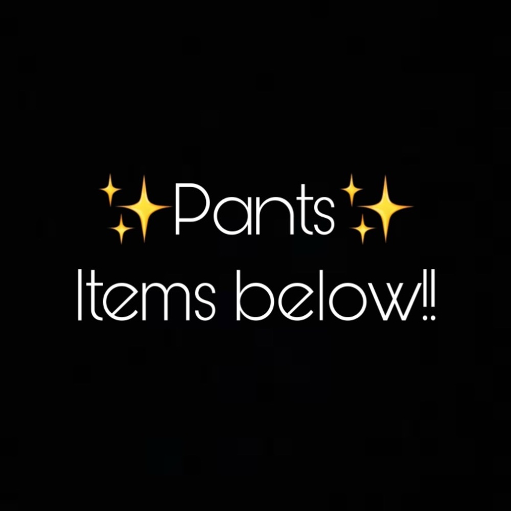 Pants!!